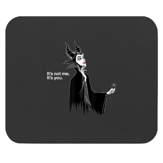 Disney Villains Maleficent Its Not Me Its You Mouse Pads