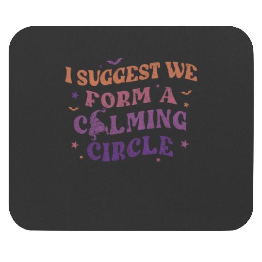 Hocus Pocus I Suggest We Form A Calming Circle Mouse Pads, Sanderson Sisters Disney Witches Mouse Pads