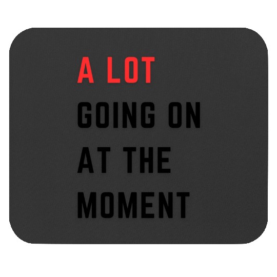 Discover a lot going on at the moment shirt  _Taylor Swift Vintage T-Shirt, Taylor Eras Tour, Taylor,Taylor Mouse Pads