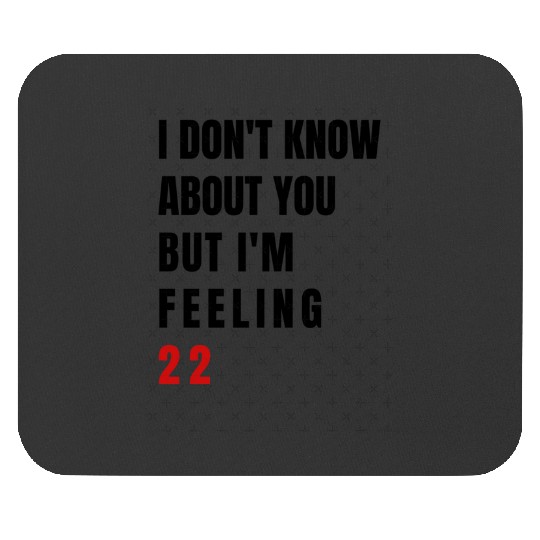 Discover I Don't Know About You But I'm Feeling 22_Taylor Swift Vintage T-Shirt, Taylor Eras Tour, Taylor,Taylor Mouse Pads