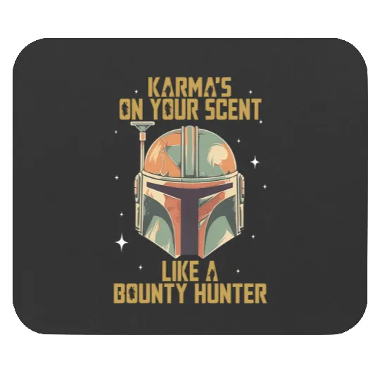 Vintage Mandalorian Inspired Mouse Pads, Karma Is On Your Scent Bounty Hunter Mouse Pads, Star Wars Mouse Pads, Disneyland Mouse Pads,  Mouse Pads