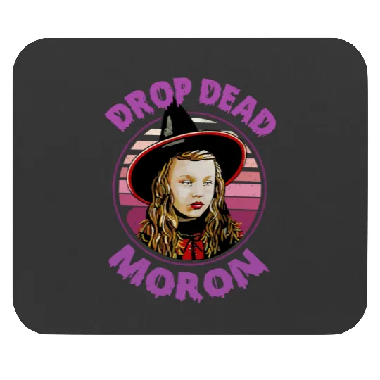 Dani Dennison Hocus Pocus Drop Dead Moron Halloween Mouse Pads, Disney Witch Scary Movie Mouse Pads