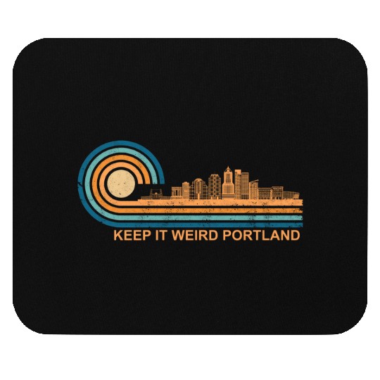 Keep It Weird Portland Oregon Skyline Retrokeep it Mouse Pads