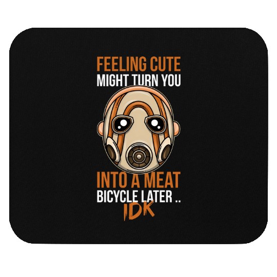 Feeling Cute Borderlands Psycho Mask Horror gift Mouse Pads