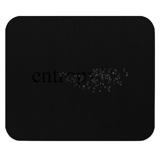 Entropy Mouse Pads