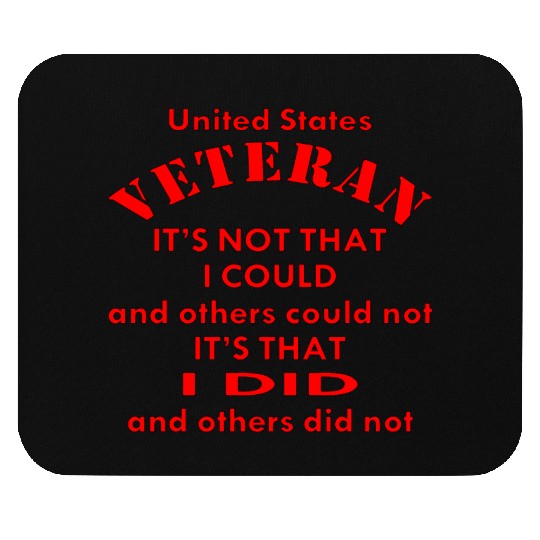 US Veteran It's That I Did & Others Did Not Mouse Pads