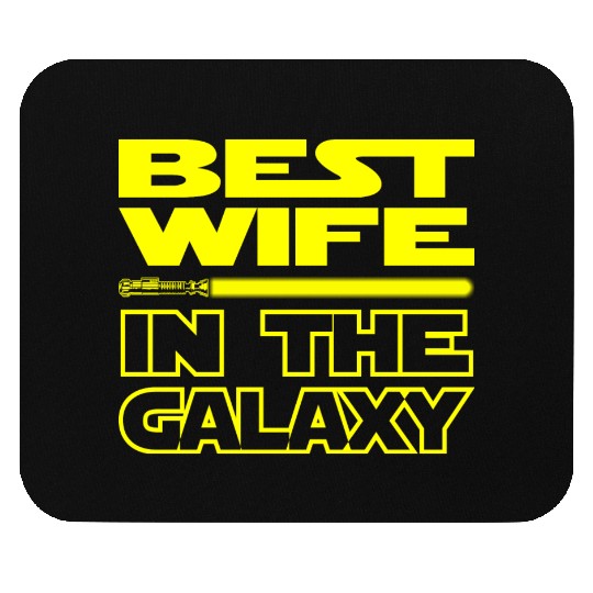 BEST WIFE IN THE GALAXY - funny star wars Mouse Pads