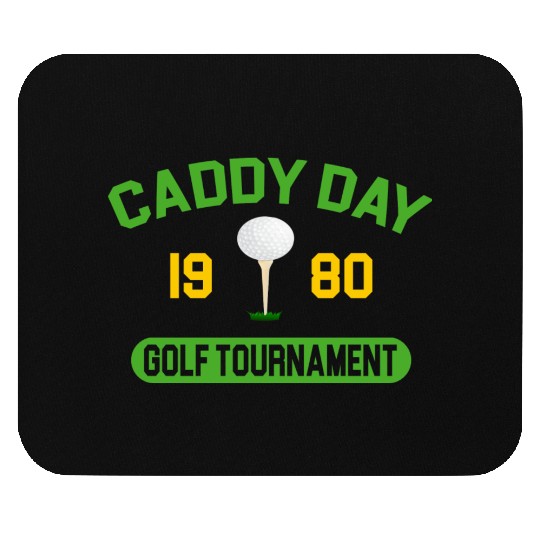 Caddy Day Golf Tournament - Caddyshack Mouse Pads