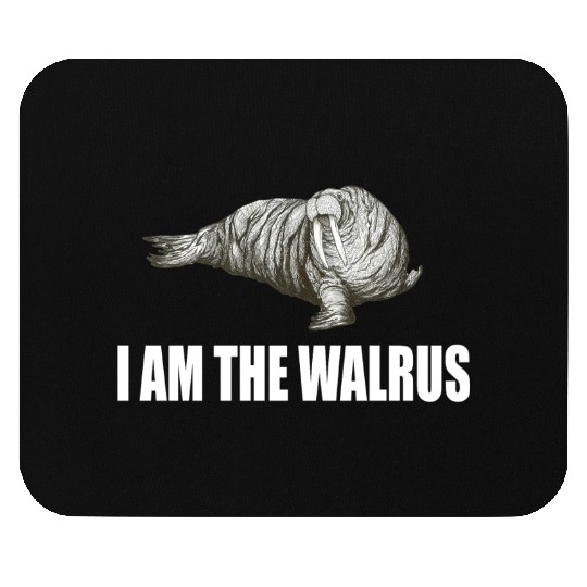 I Am The Walrus Mouse Pads