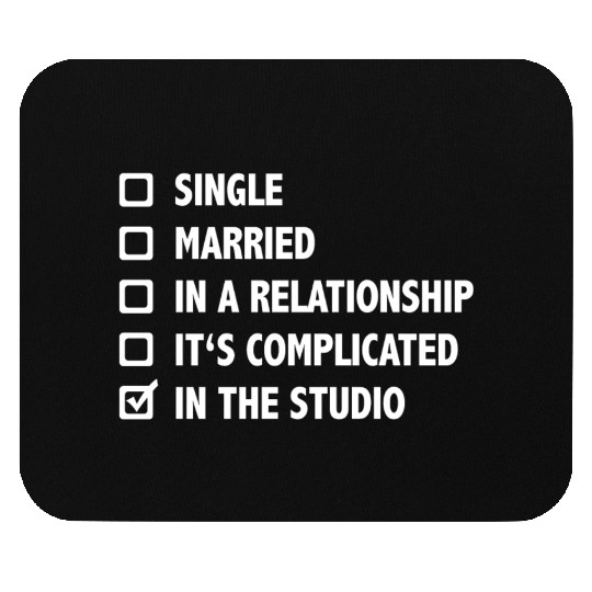 Relationship Status: In The Studio Mouse Pads