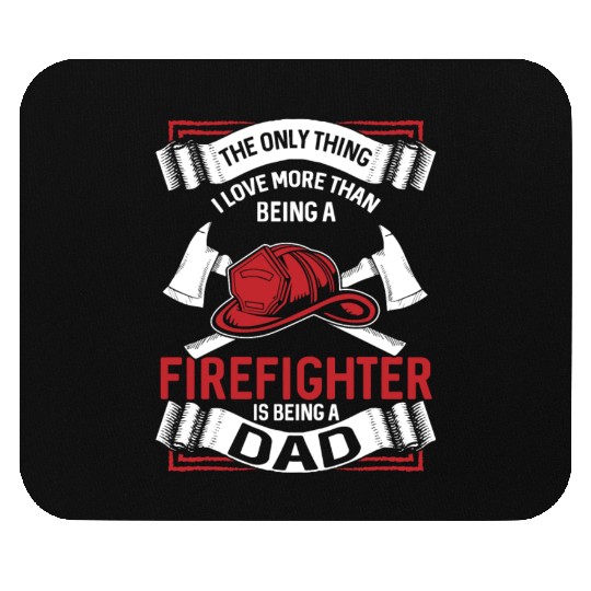 Firefighter Dad Mouse Pads
