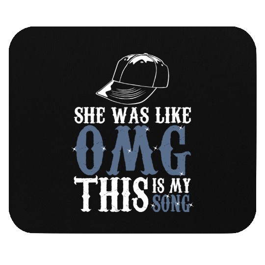 Omg - She Was Like Omg This Is My Song Mouse Pads