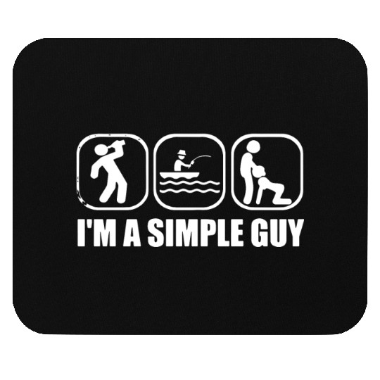 I AM A SIMPLE GUY FISH Mouse Pads