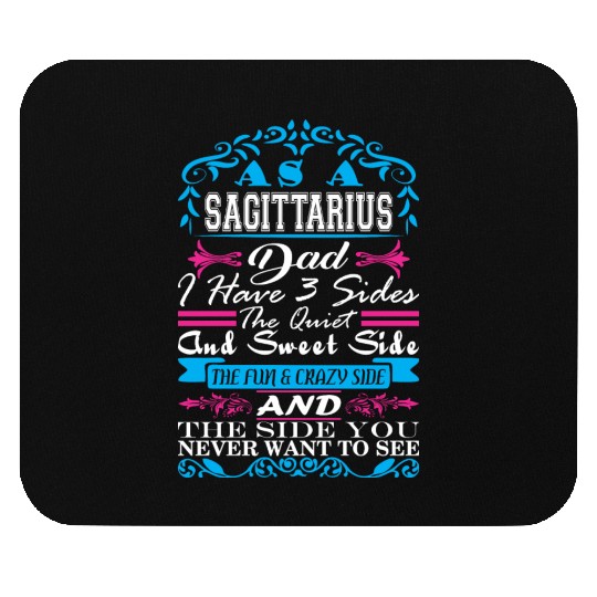 Sagittarius Dad Have 3 Sides Quiet Sweet Fun Crazy Mouse Pads