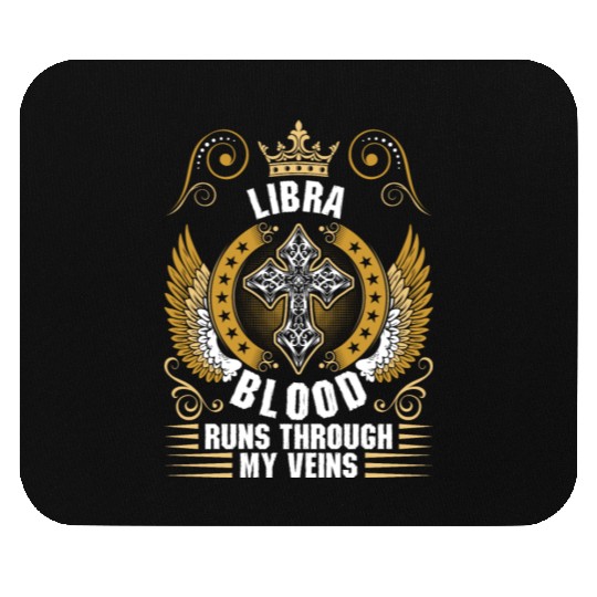 Libra Blood Runs Through My Veins Mouse Pads