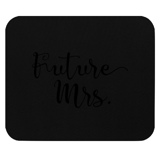 Future Mrs Mouse Pads