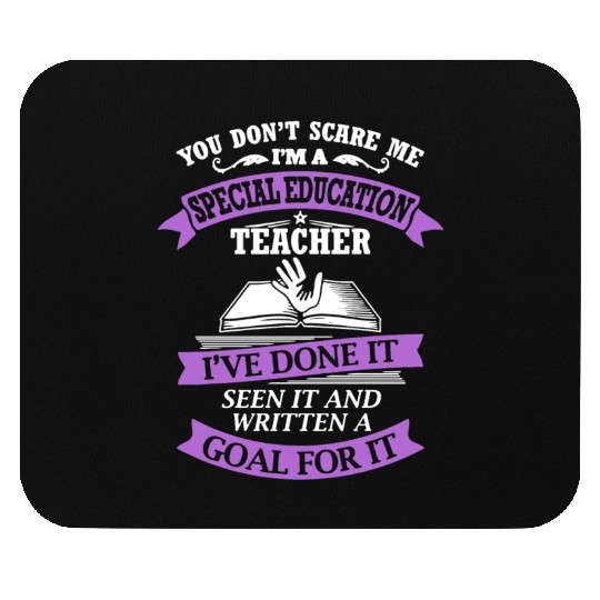 You dont care me i m a special education teacher i Mouse Pads