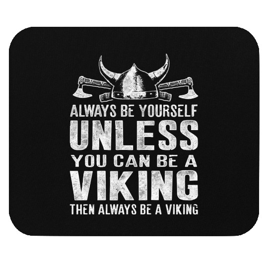 Always Be A Viking Valhalla Mouse Pads
