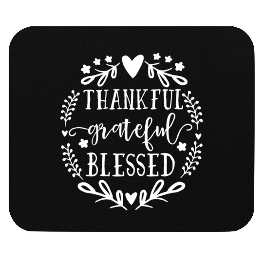 Thankful Grateful Blessed Mouse Pads
