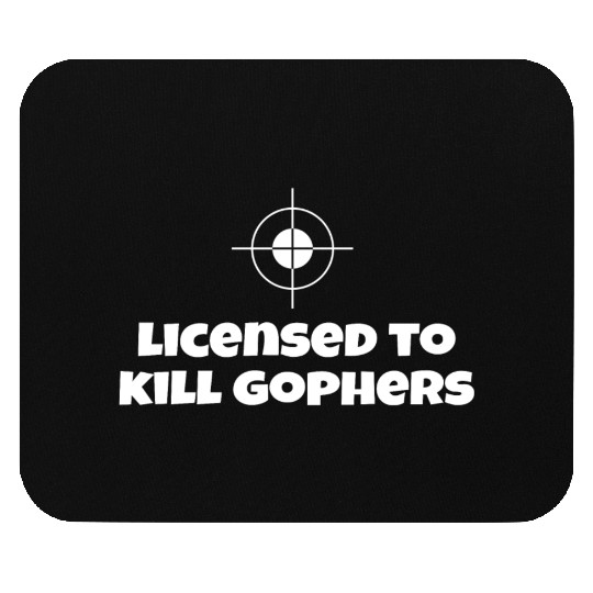 Licensed To Kill Gophers - Caddyshack Mouse Pads