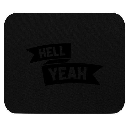 Hell Yeah Banner Mouse Pads