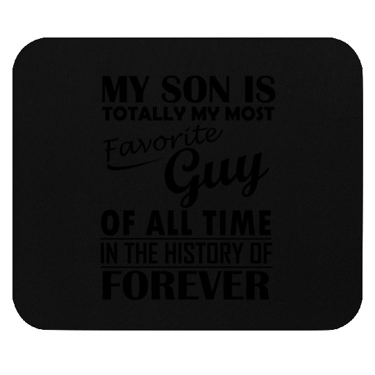 My Son Forever Mouse Pads