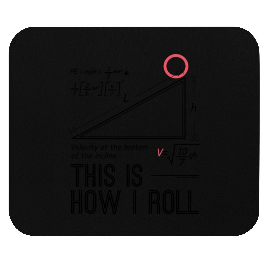 This is how I roll science physics chemistry gift Mouse Pads
