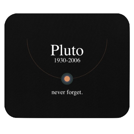 Pluto never forget Mouse Pads