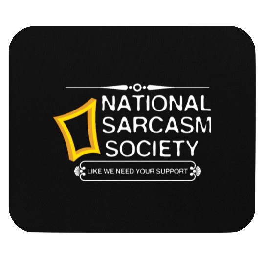 National Sarcasm Society Mouse Pads