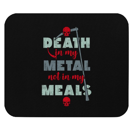 Death in my Metal not in my meals Vegan gift Mouse Pads