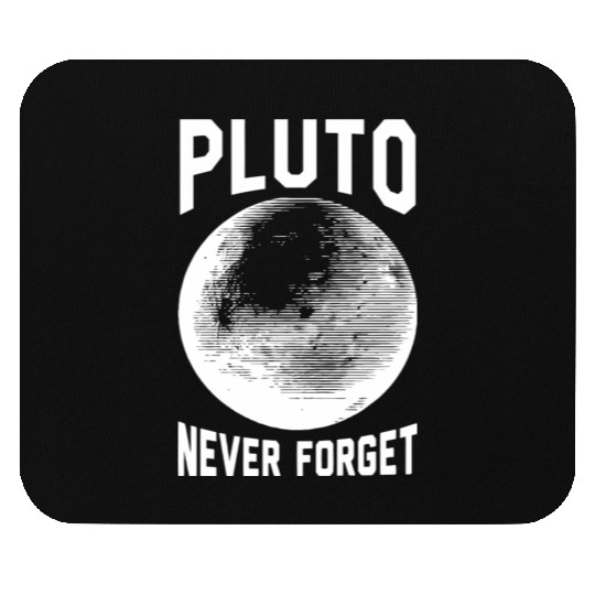 Pluto - pluto never forget Mouse Pads