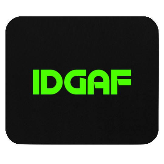 IDGAF (LIME GREEN PRINT) Mouse Pads