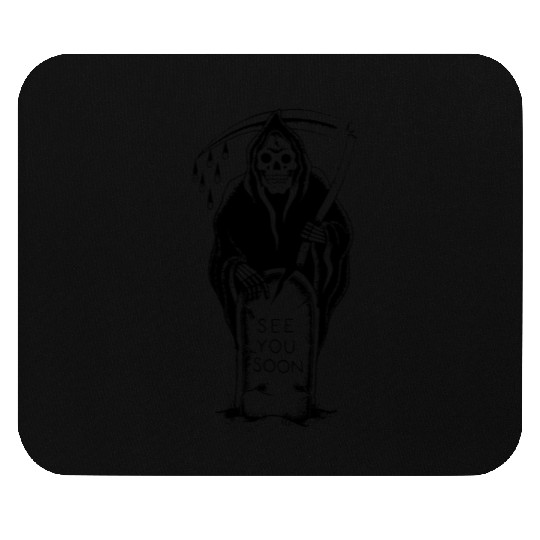 Grim Reaper See You Soon tattoo Mouse Pads