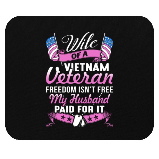 wife of a vietnam veteran freedom isnt free my hus Mouse Pads