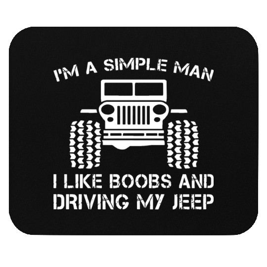 I am a simple man jeep Mouse Pads
