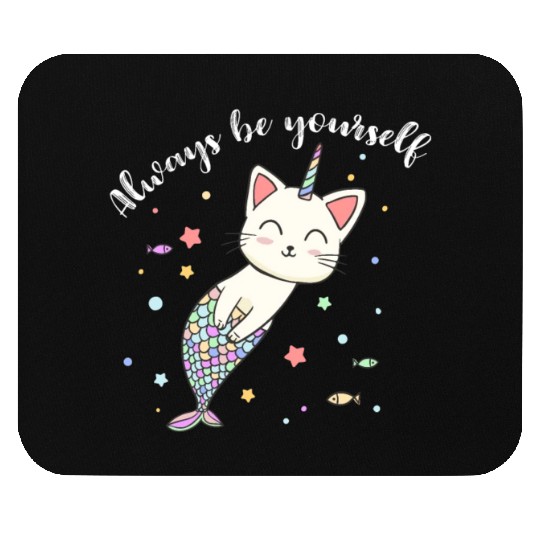 Cat Mermaid Unicorn Always Be Yourself Mouse Pads