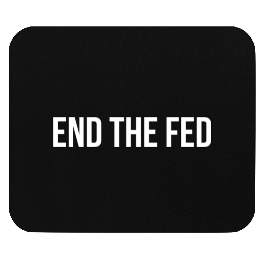 End The Fed Conspiracy Debt Usury Federal Reserve Mouse Pads
