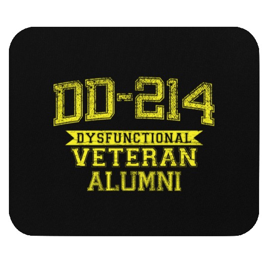 DD-214 DYSFUNCTIONAL VETERAN ALUMNI Mouse Pads