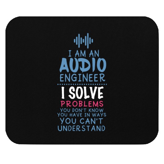 Funny Sound Engineer Quote Mouse Pads