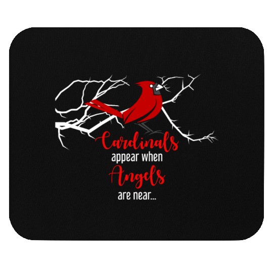 Cardinals Appear When Angels Are Near Bird Animal Mouse Pads