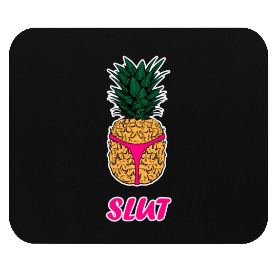 Pineapple Slut Mouse Pads Slutshirt Sexy Clothes Mouse Pads