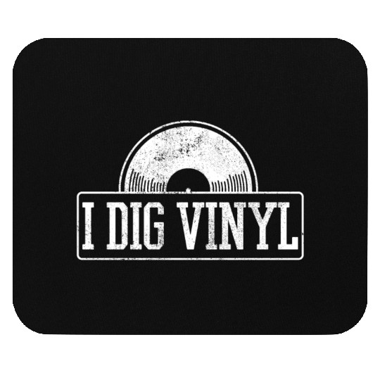 I Dig Vinyl Mouse Pads