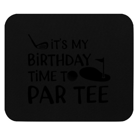 Its My Birthday Time Par Mouse Pads Cool Mini Golf