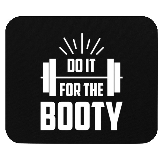 Fitness Do It For The Booty Weightlifting Training Mouse Pads