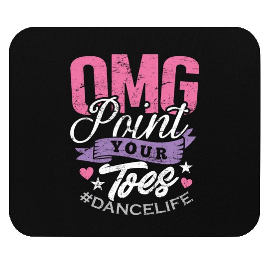 Dance Teacher Mouse Pads OMG Point Your Toes Dancing