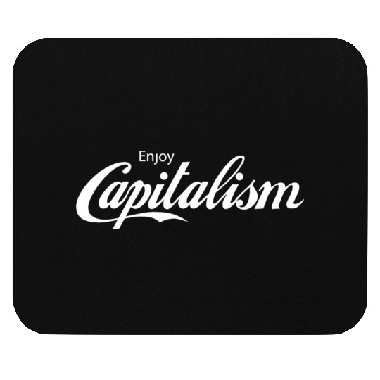 Enjoy Capitalism Mouse Pads