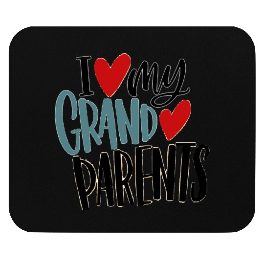 I love my grand parents Mouse Pads