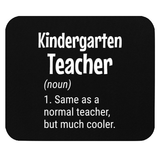 Kindergarten Teacher Definition, Funny Teacher Mouse Pads