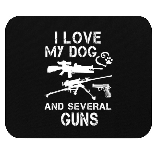 I love MY DOG gun fight funny Mouse Pads
