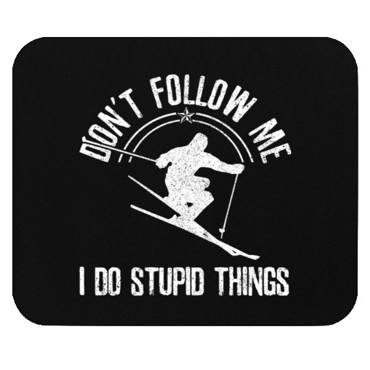 Funny Ski Quote Skiing Skier Gift Mouse Pads